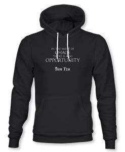 In The Midst Of Chaos, There Is Also Opportunity. ~ Sun Tzu: The Art of War, Hoodie, Unisex, Black