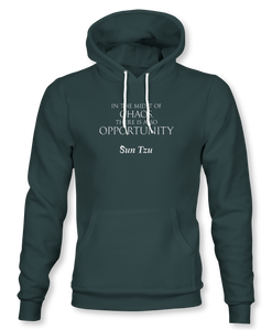 In The Midst Of Chaos, There Is Also Opportunity. ~ Sun Tzu: The Art of War, Hoodie, Unisex, Forest Green
