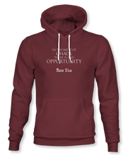 Load image into Gallery viewer, In The Midst Of Chaos, There Is Also Opportunity. ~ Sun Tzu: The Art of War, Hoodie, Unisex, Maroon