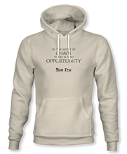 Load image into Gallery viewer, In The Midst Of Chaos, There Is Also Opportunity. ~ Sun Tzu: The Art of War, Hoodie, Unisex, Natural